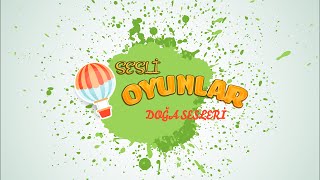 Sesli Çocuk Oyunları  Doğa Sesleri  Masal  Masal Dinle  Masal İzle [upl. by Nilpik]