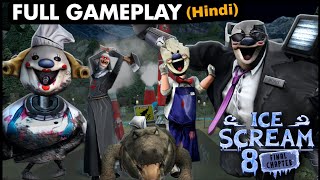 Ice Scream 8 Final Chapter Full Gameplay in Hindi [upl. by Aitsirhc873]