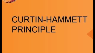 CurtinHammett Principle [upl. by Nahtiek752]