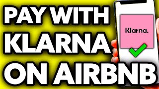 How To Pay with Klarna on Airbnb Very EASY [upl. by Esinaj]