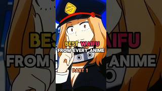 Best waifu from every animePart 1❤️❤️ anime animeedit animewaifu animewaifuedit animewaifus [upl. by Prader]