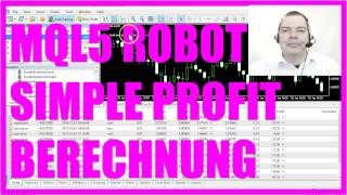 MQL5 Tutorial Deutsch  Simple Profit Berechnung im Expert Advisor [upl. by Anen]