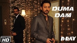 Duma Dam  DDay  Rishi Kapoor Arjun Rampal Irrfan Khan amp Huma Qureshi [upl. by Leugar]