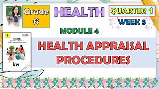 HEALTH 6 QUARTER 1 MODULE 4 WEEK 5  HEALTH APPRAISAL PROCEDURES [upl. by Belsky]