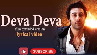 Deva Deva  Extended Film Version  Brahmastra  Amitabh  Ranbir ‪ Alia Bhatt ‬‪Pritam‬ Arijit [upl. by Beniamino654]