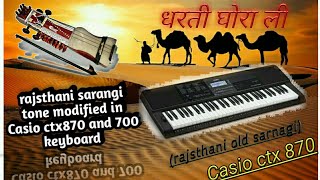 sarangi tone making Casio ctx870 and 700 keyboard rajsthani sarangi [upl. by Ahsirt]