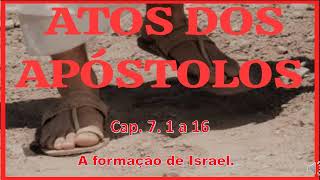 Atos 7 1 a 16  A formação de Israel [upl. by Jule682]