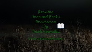 Unbound Book 1 Dissonance Reading Chapter 12 [upl. by Lectra]