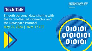 IDSA Tech Talk  Smooth personal data sharing with PrometheusX Connector and Dataspace Protocol [upl. by Annahoj]