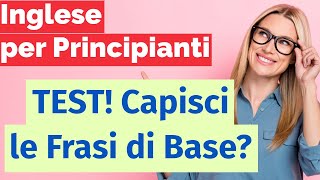 Inglese per Principianti Verifica la Tua Comprensione delle Frasi di Base [upl. by Dajma394]