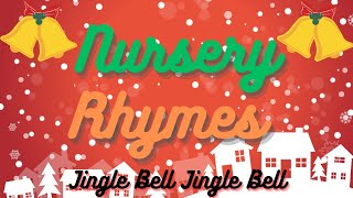 Jingle Bell Jingle Bell Nursery Rhymes kidsvideos rhymes [upl. by Littell479]