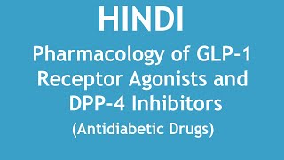 Pharmacology of GLP1 Receptor Agonists and DPP4 Inhibitors Antidiabetic Drugs HINDI [upl. by Engelbert627]