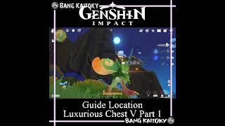 Luxurious Chest 5 Part 1  Natlan Location Chest  Genshin Impact [upl. by Nylyak146]