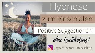 Hypnose zum einschlafen mit positiven Suggestionen ohne Rückholung [upl. by Tarra]