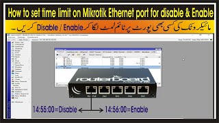 How to set time limit on Mikrotik Ethernet port for disable amp Enable  disableenable mikrotik port [upl. by Eednus]