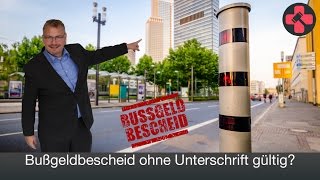 Bußgeldbescheid ohne Unterschrift gültig  EXPERTEHILFT mit Rechtsanwalt Frank Hannig [upl. by Liatrice658]