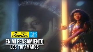 En Mi Pensamiento  Los Tupamaros  Video Oficial   Discos Fuentes [upl. by Lerrej]