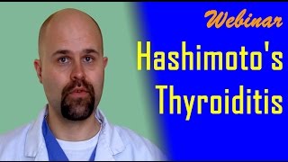 Hashimotos Thyroiditis Webinar [upl. by Ajax]