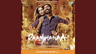 Raanjhanaa [upl. by Aninaj244]