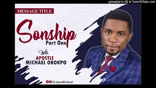 Sonship Pt1Apostle Michael Orokpo [upl. by Rexana535]