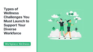 Types of Wellness Challenges You Must Launch to Support Your Diverse Workforce [upl. by Amimej]