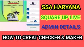 SSA SQUARE UP Haryana Checker Maker kaise bnaye  Square Up Admin detail kaise change kre [upl. by Brightman]