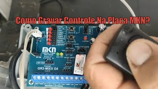 Como Gravar Controle Na Placa MKN Como codificar controle na central MKNCentral MKN [upl. by Curnin472]