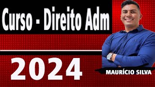 Curso Direito Administrativo 2024 I Ato Administrativo Parte 2 [upl. by Trillbee177]