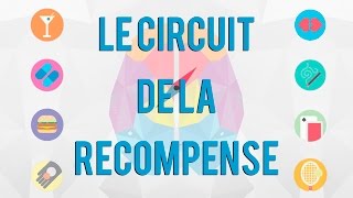 Le Circuit de la Récompense [upl. by Neik984]