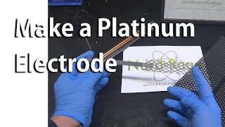 Make a Platinum Electrode [upl. by Sekoorb]