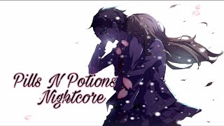 Nightcore▶ Pills N Potions Lyrics [upl. by Onitselec419]