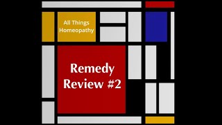 All Things Homeopathy  Remedy Review 2 [upl. by Nodarse]