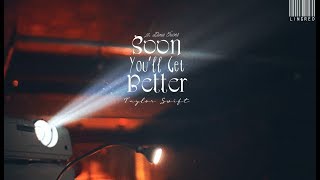 Lyrics  Vietsub  Taylor Swift  Soon You’ll Get Better ft Dixie Chicks [upl. by Galateah]