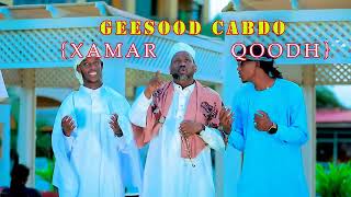 Geesood cabdo xamar qoodh Qasaaid Xasuustii Awbaan Xasan Cilmi 2024 [upl. by Ailama]