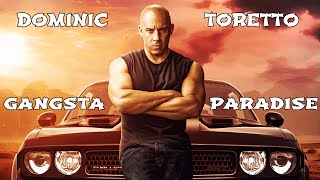 Dominic Toretto GANGSTA PARADISE [upl. by Marala]