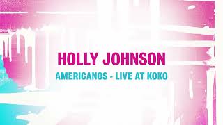 Holly Johnson  Americanos Live at KOKO [upl. by Haldeman874]