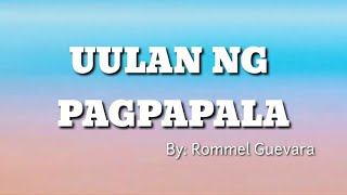 UULAN NG PAGPAPALA BY Rommel Guevara  Worship Song  Christian Song  Papuri Song [upl. by Zwart]