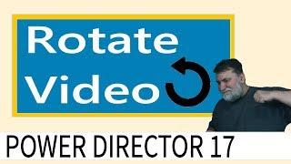 Powerdirector 17  How to rotate video [upl. by Aenal620]