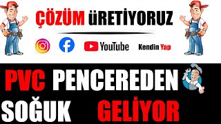 Pvc Pencereden Soğuk Gelmemesi İçin Ne Yapmalı  Pencere Soğuk Önleyici  Pencere Su Sızdırıyor [upl. by Heinrik]