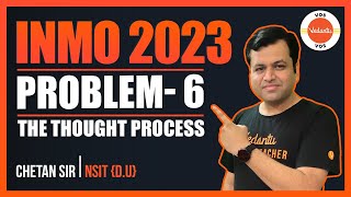 INMO 2023 Problem6  The Thought Process  INMO 2023 Solutions  Chetan Garg  VOS [upl. by Dawaj]