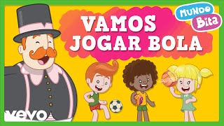 Mundo Bita  Vamos Jogar Bola [upl. by Esiocnarf]