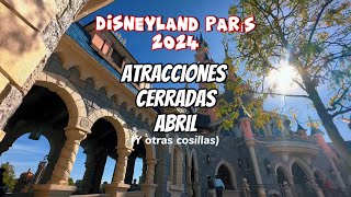 ATRACCIONES CERRADAS🔵ABRIL 2024🔵Disneyland París [upl. by Anyehs]