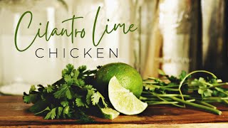 Cilantro Lime Chicken [upl. by Lonnard718]