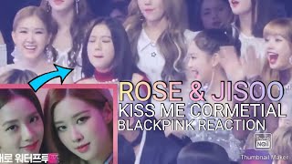 BLACKPINK reaction to ROSE and JISOO KISS ME CORMETIAL [upl. by Tena]