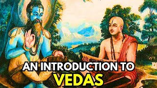 Were Vedas Spoken By The Gods Introduction To Vedas [upl. by Ntsud]