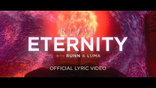 Rival  Eternity w RUNN amp Luma Official Lyric Video [upl. by Annayt93]