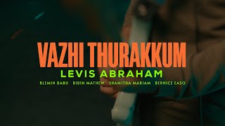 Vazhi Thurakkum  Levis Abraham  Nee Yogyan Album  Way Maker  Cover [upl. by Jutta]