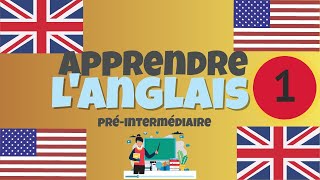 Apprendre langlais PréIntermédiaire  leçon 1 A2 [upl. by Willabella596]