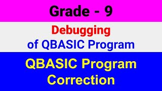 Grade 9  Debugging of QBASIC Program  2 Marks [upl. by Netsrik]