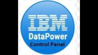 IBM DataPower Control Panel and Basic object Description [upl. by Attenborough]